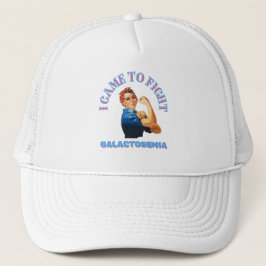 GORRA DE CAMIONERO LLEGUÉ A LUCHAR CONTRA LA GALACTOSEMIA/ CONCIENCIA