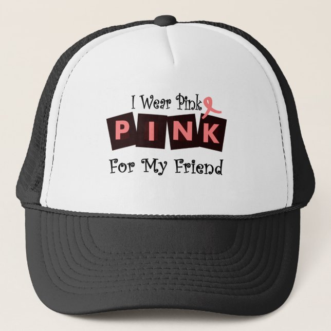 Gorra De Camionero Llevo el rosa para mi amigo--Conciencia del cáncer (Anverso)