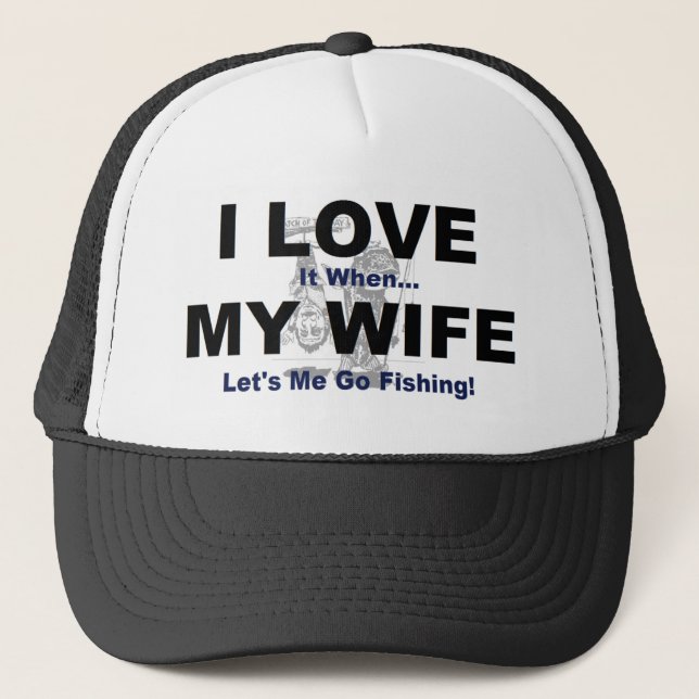 Gorra De Camionero LO AMO cuando MI ESPOSA me deja ir a pescar (Anverso)