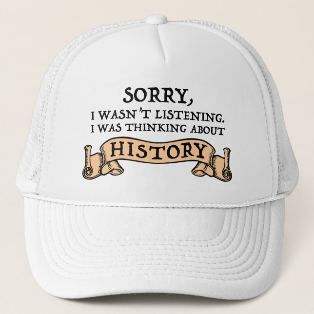 Gorra De Camionero Lo siento, no estaba escuchando - Pensando en la h (Anverso)