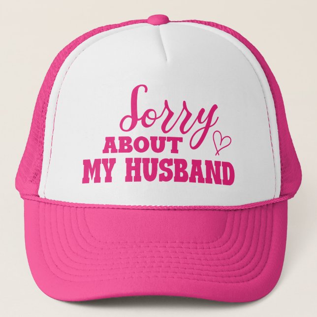 Gorra De Camionero Lo siento por mi marido gracioso (Anverso)