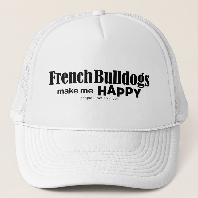 Gorra De Camionero Los Bulldoges franceses me hacen feliz (Anverso)