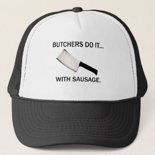 Gorra De Camionero Los carniceros lo hacen… Con la salchicha