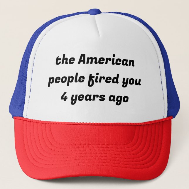 Gorra De Camionero Los estadounidenses te despidieron (Anverso)