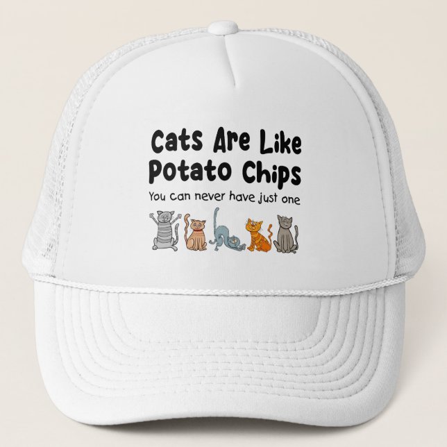 Gorra De Camionero Los gatos son como las patatas fritas que nunca se (Anverso)