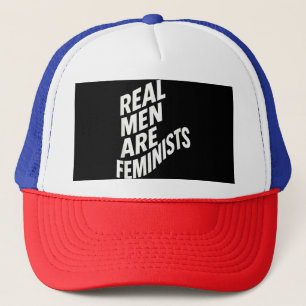 Gorra De Camionero Los hombres de verdad son feministas - Citas femin
