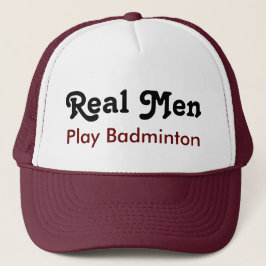 Gorra De Camionero Los hombres de verdad tocan Badminton