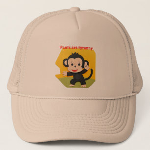 Gorra De Camionero Los pantalones son tiranía