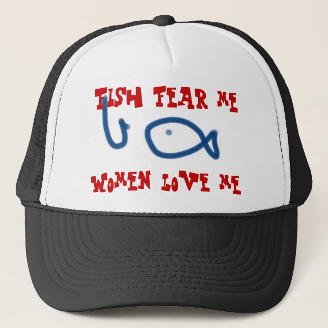 Gorra De Camionero Los pescados temen que las mujeres me ame (Anverso)