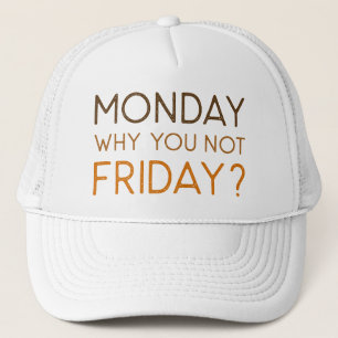 Gorra De Camionero Lunes Por Qué No Viernes