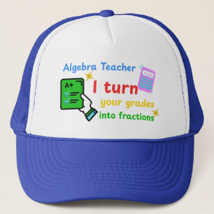 Gorra De Camionero Maestra De Álgebra Convierto Sus Grados En Fraccio