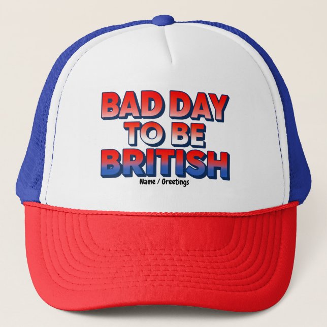 Gorra De Camionero Mala época para ser británico, cómica cita del 4 d (Anverso)