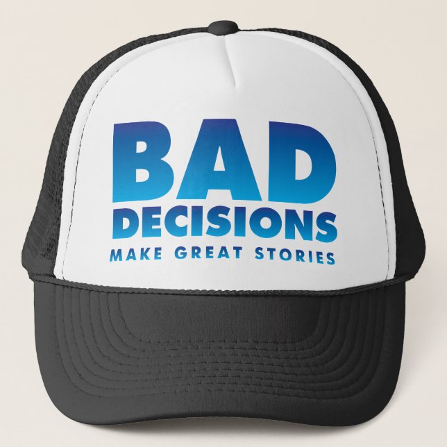 Gorra De Camionero Malas decisiones (Anverso)