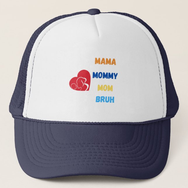 Gorra De Camionero Mamá mamá bruh (Anverso)