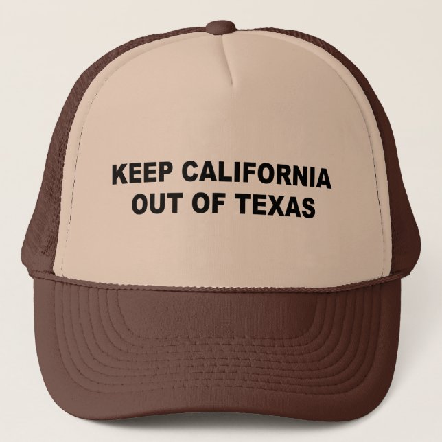 Gorra De Camionero Mantener a California fuera de Texas (Anverso)