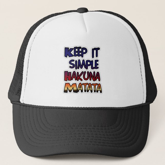 Gorra De Camionero Mantenerlo simple Hakuna Matata Imprimir arte (Anverso)