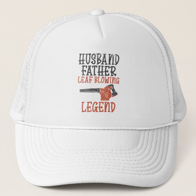 Gorra De Camionero Marido Padre Leaf Blower Legendario Gardener (Anverso)