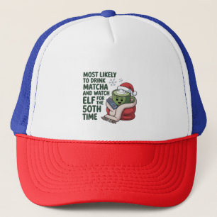 Gorra De Camionero Más Propenso a Beber Matcha y Ver Elf Xmas