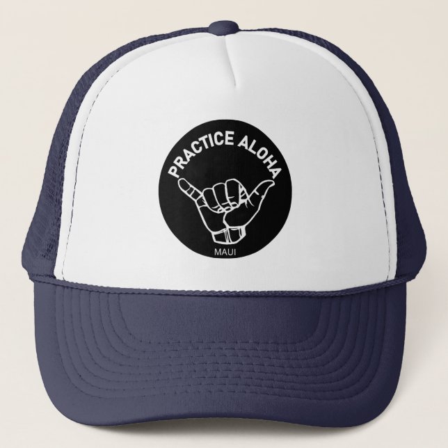 Gorra De Camionero Maui - Practica Aloha Shaka (suelta) (Anverso)