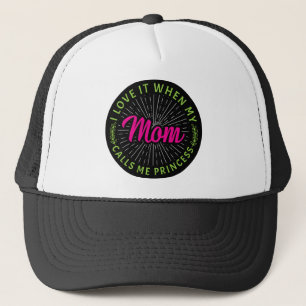 Gorra De Camionero Me Encanta Cuando Mi Mamá Me Llama Princesa-95105