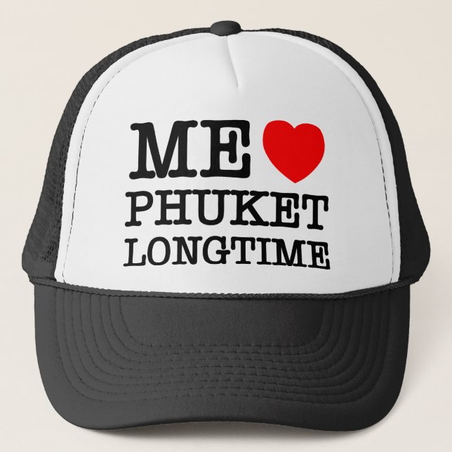 GORRA DE CAMIONERO ME ENCANTA PHUKET POR MUCHO TIEMPO (Anverso)