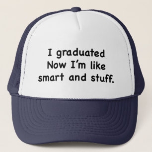 Gorra De Camionero Me gradué. ¡Ahora soy como inteligente y esas cosa