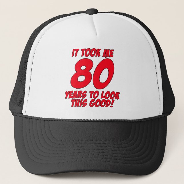 Gorra De Camionero Me tardó 80 años para mirar esto bueno (Anverso)