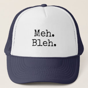 Gorra De Camionero Meh Bleh Eh Fun Time I.T.
