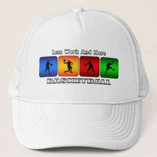 Gorra De Camionero Menos trabajo y más baloncesto