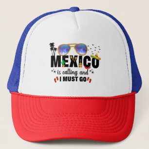 Gorra De Camionero México está llamando y debo ir a la partida de vac