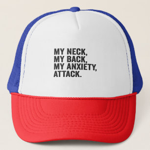 Gorra De Camionero Mi Cuello Mi Espalda Mi Ataque De Ansiedad Diverti