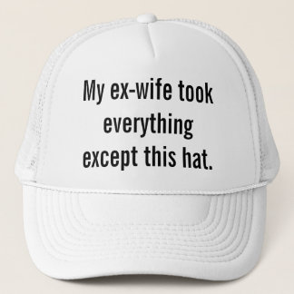 Gorra De Camionero Mi ex esposa se llevó todo menos este gorra.