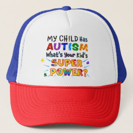 Gorra De Camionero Mi hijo tiene AUTISMO, ¿cuál es el SUPER PODER de