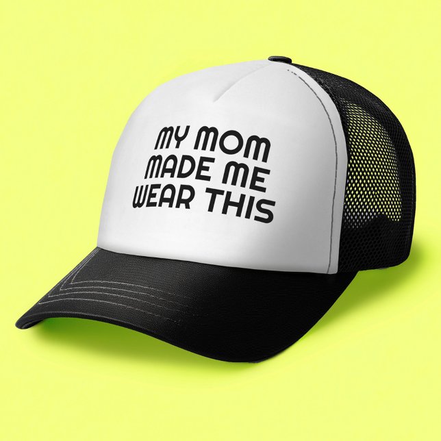 Gorra De Camionero Mi Mamá Me Hizo Usar Esto - Gracioso (Custom Trucker Hat)