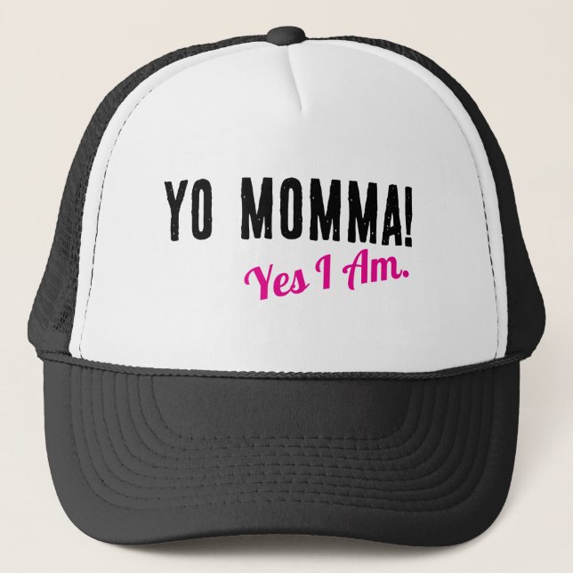 Gorra De Camionero ¡Mi Mamá- Sí, lo soy! (Anverso)