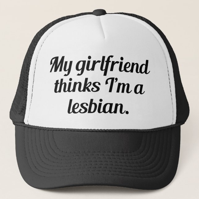 Gorra De Camionero Mi novia cree que soy lesbiana (Anverso)