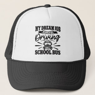Gorra De Camionero Mi trabajo soñado sería hacer gracioso el autobús