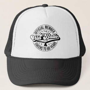 Gorra De Camionero Miembro oficial del Old Balls Club 80 Años
