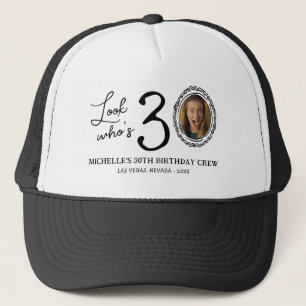 Gorra De Camionero ¡Mira quién cumple 30! Foto 30 cumpleaños