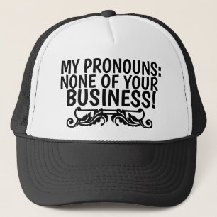 GORRA DE CAMIONERO MIS PRONOMBRES: ¡NINGÚN ASUNTO SUYO!