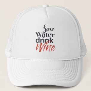 Gorra De Camionero Modern, fun, creative, funny Save Water Drink Wine