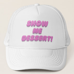 Gorra De Camionero Muéstrame postre humor gracioso tipografía rosa