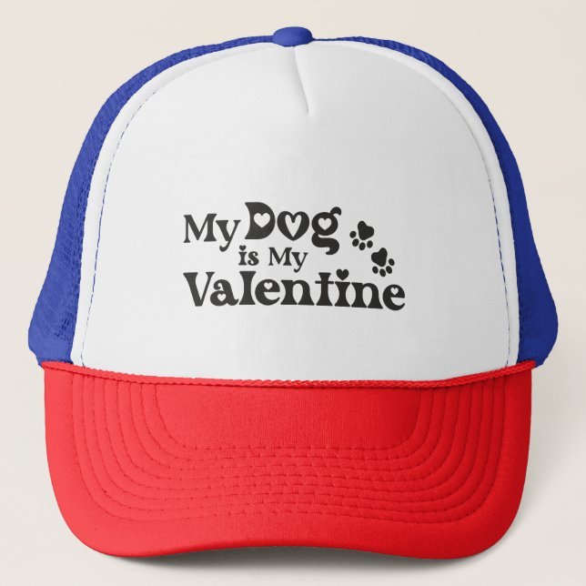 Gorra De Camionero My Dog is My Valentine - Funny Pet Lover Hearts &  (Anverso)