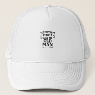 Gorra De Camionero  My Favorite People Call Me Old Man Grandpa