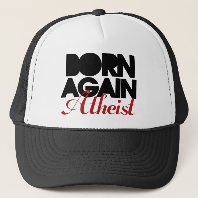 Gorra De Camionero Nacido de nuevo ateo (Anverso)