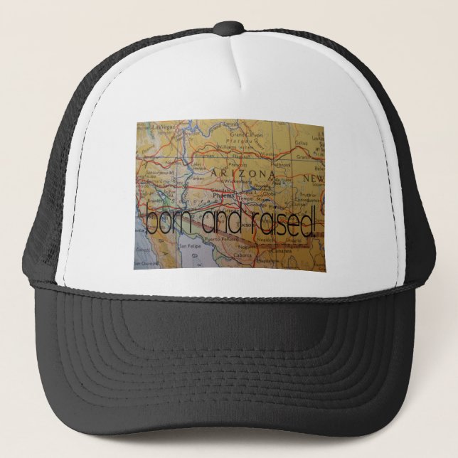 Gorra De Camionero Nacido en Arizona y criado (Anverso)