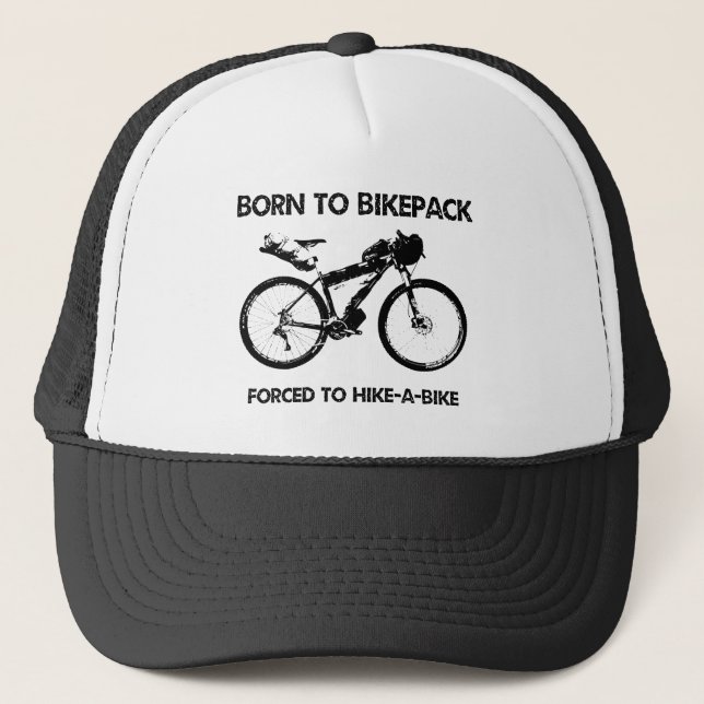 Gorra De Camionero Nacido En Bikepack Obligado A Hacer Senderismo En  (Anverso)