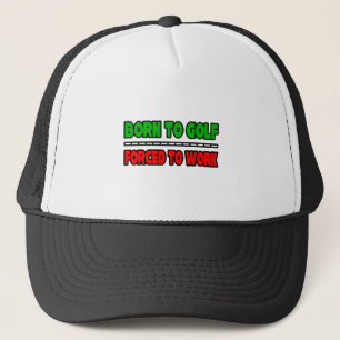 Gorra De Camionero Nacido En Golf... Obligado A Trabajar