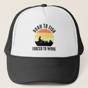 Gorra De Camionero Nacido Para Pescado - Obligado A Trabajar