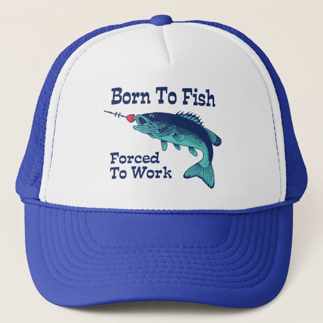 Gorra De Camionero Nacido Para Pescado Obligado A Trabajar (Anverso)